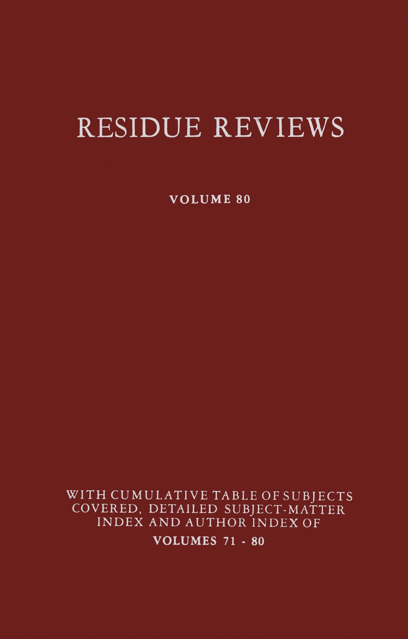 Titlebook: Residue Reviews; Residues of Pesticid Francis A. Gunther,Jane Davies Gunther Conference proceedings 1981 Springer-Verlag New York Inc. 1981 Titlebook: Residue Reviews; Residues of Pesticid Francis A. Gunther,Jane Davies Gunther Conference proceedings 1981 Springer-Verlag New York Inc. 1981
