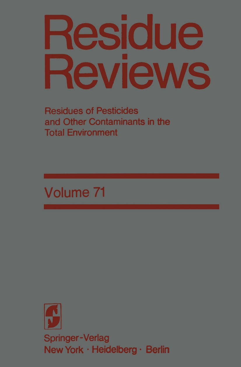 Titlebook: Residue Reviews; Residues of Pesticid Francis A. Gunther,Jane Davies Gunther Conference proceedings 1979 Springer-Verlag New York Inc. 1979 Titlebook: Residue Reviews; Residues of Pesticid Francis A. Gunther,Jane Davies Gunther Conference proceedings 1979 Springer-Verlag New York Inc. 1979
