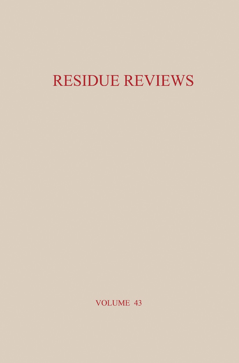 Titlebook: Residue Reviews; Residues of Pesticid Francis A. Gunther,Jane Davies Gunther Conference proceedings 1972 Springer-Verlag New York Inc. 1972 Titlebook: Residue Reviews; Residues of Pesticid Francis A. Gunther,Jane Davies Gunther Conference proceedings 1972 Springer-Verlag New York Inc. 1972