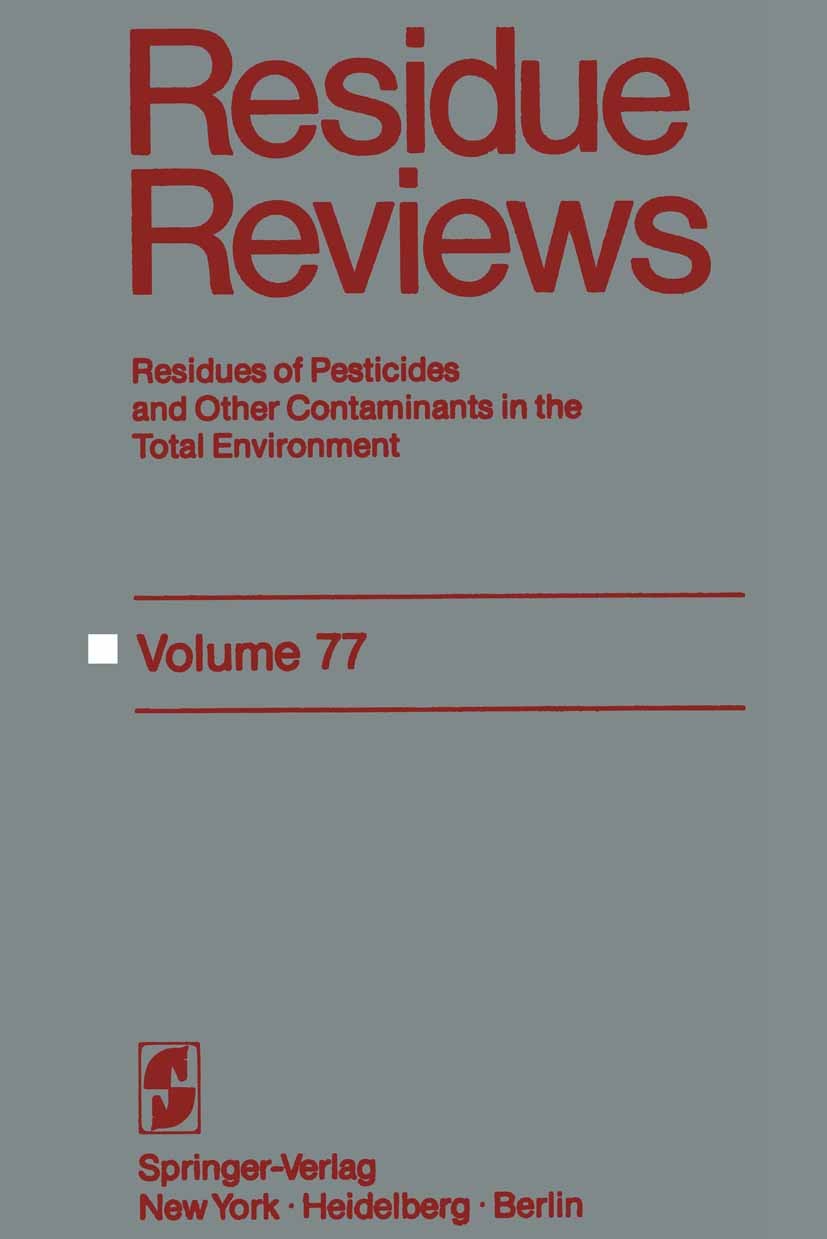 Titlebook: Residue Reviews; Residues of Pesticid Francis A. Gunther Conference proceedings 1981 Springer-Verlag New York Inc. 1981 contamination.envir Titlebook: Residue Reviews; Residues of Pesticid Francis A. Gunther Conference proceedings 1981 Springer-Verlag New York Inc. 1981 contamination.envir