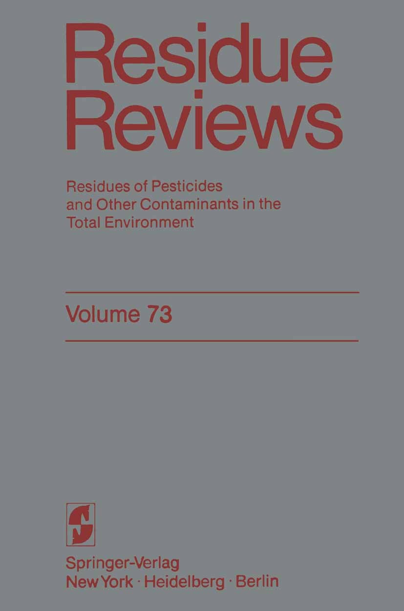 Titlebook: Residue Reviews; Residues of Pesticid Francis A. Gunther,Jane Davies Gunther Conference proceedings 1980 Springer-Verlag New York Inc. 1980 Titlebook: Residue Reviews; Residues of Pesticid Francis A. Gunther,Jane Davies Gunther Conference proceedings 1980 Springer-Verlag New York Inc. 1980