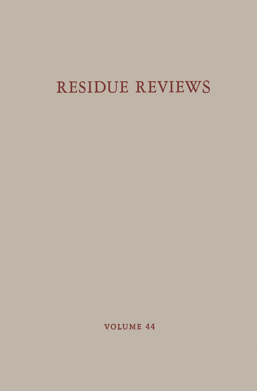 Titlebook: Residue Reviews; Residues of Pesticid Francis A. Gunther (Editor),Jane Davies Gunther Book 1972 Springer Science+Business Media New York 19 Titlebook: Residue Reviews; Residues of Pesticid Francis A. Gunther (Editor),Jane Davies Gunther Book 1972 Springer Science+Business Media New York 19