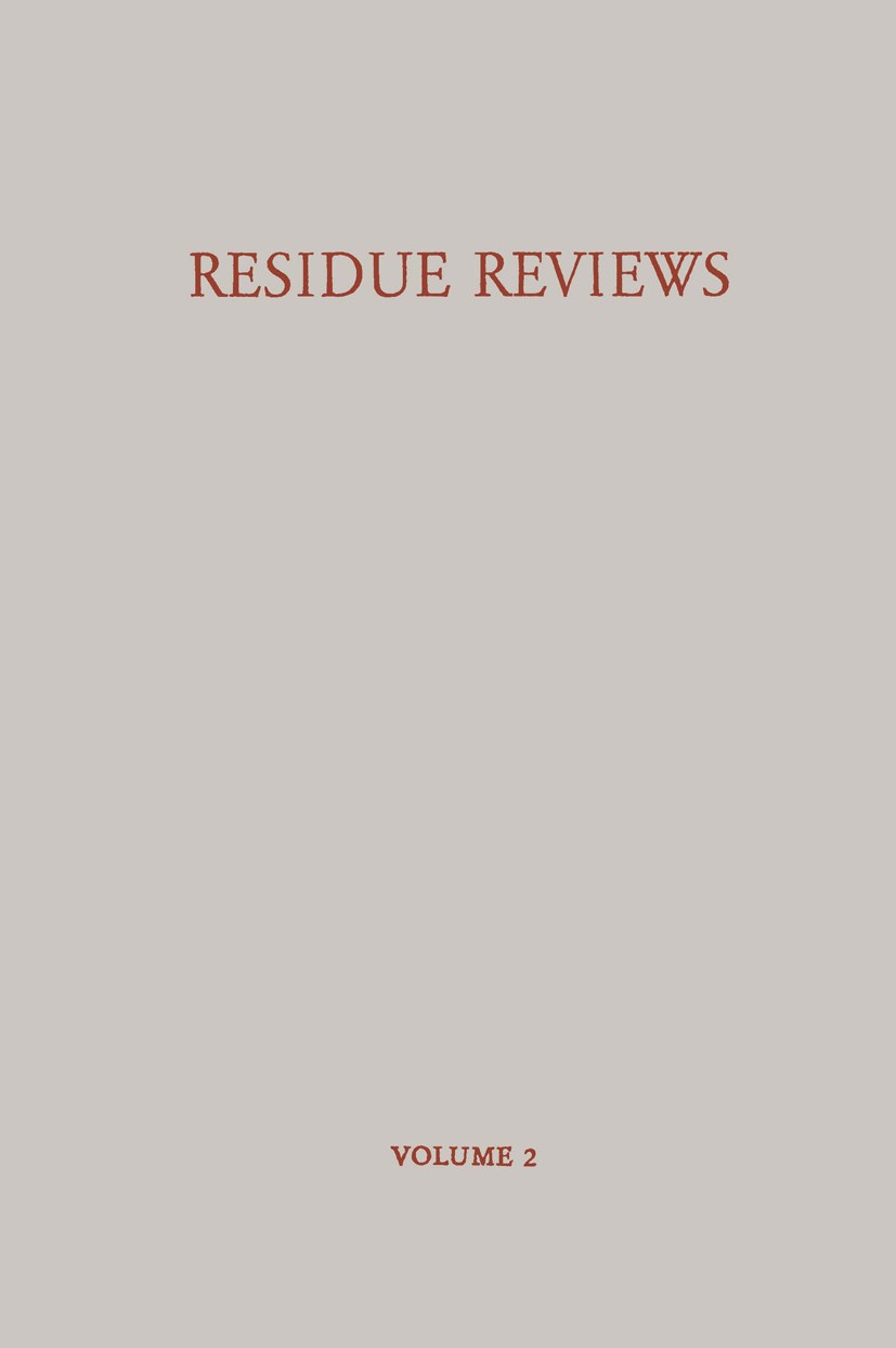Titlebook: Residue Reviews/ Rückstands-Berichte; Residues of Pesticid Francis A. Gunther Conference proceedings 1963 Springer-Verlag OHG Berlin · Gött Titlebook: Residue Reviews/ Rückstands-Berichte; Residues of Pesticid Francis A. Gunther Conference proceedings 1963 Springer-Verlag OHG Berlin · Gött