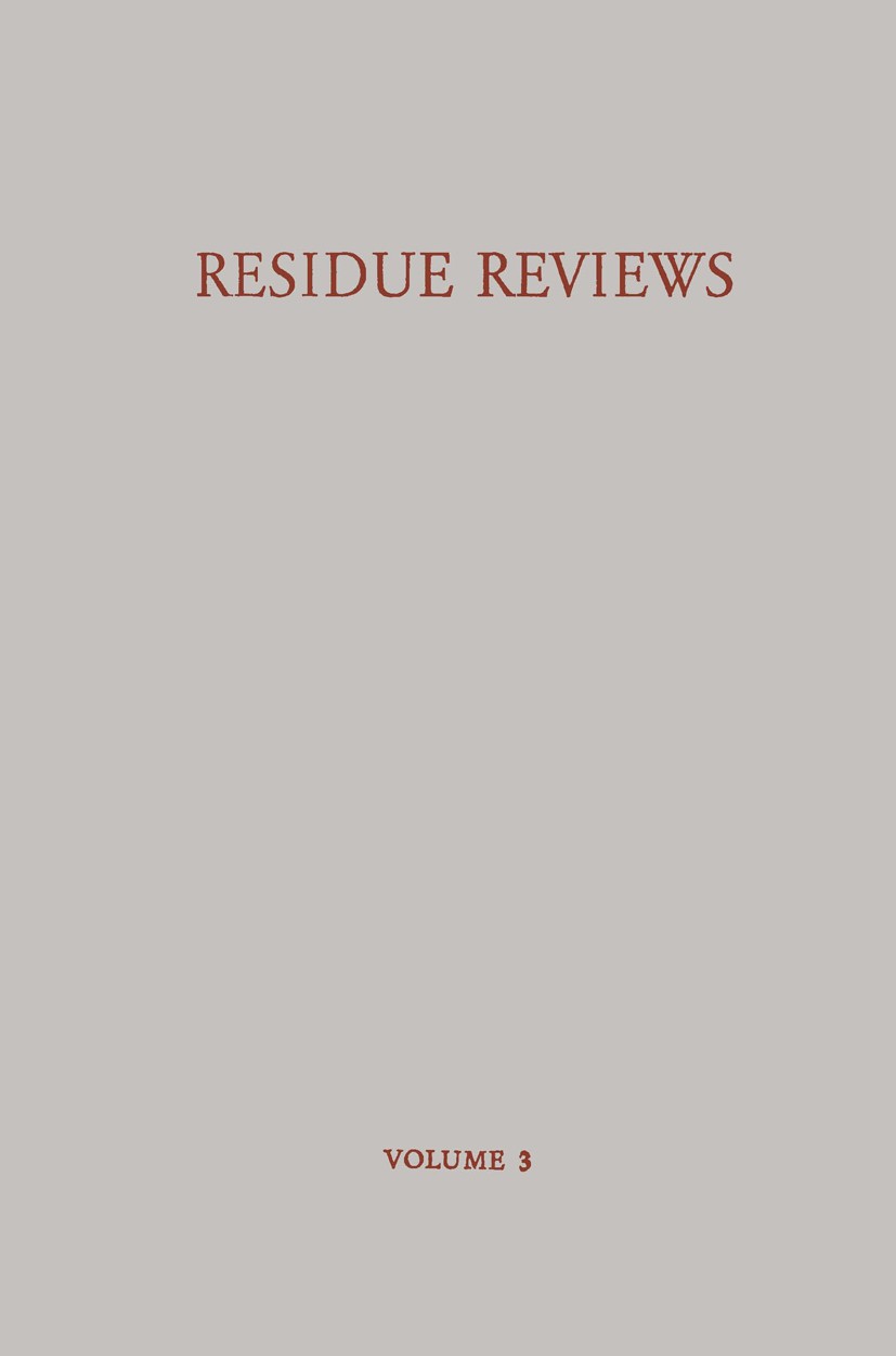 Titlebook: Residue Reviews / Rückstands-Berichte; Residues of Pesticid Francis A. Gunther Conference proceedings 1963 Springer-Verlag OHG Berlin · Göt Titlebook: Residue Reviews / Rückstands-Berichte; Residues of Pesticid Francis A. Gunther Conference proceedings 1963 Springer-Verlag OHG Berlin · Göt