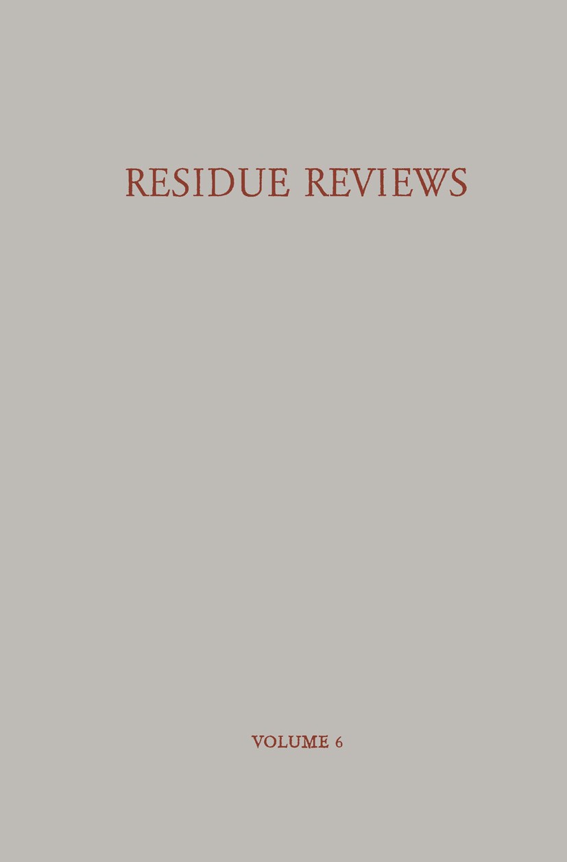 Titlebook: Residue Reviews / Rückstands-Berichte; Residues of Pesticid Francis A. Gunther Conference proceedings 1964 Springer-Verlag Berlin Heidelber Titlebook: Residue Reviews / Rückstands-Berichte; Residues of Pesticid Francis A. Gunther Conference proceedings 1964 Springer-Verlag Berlin Heidelber