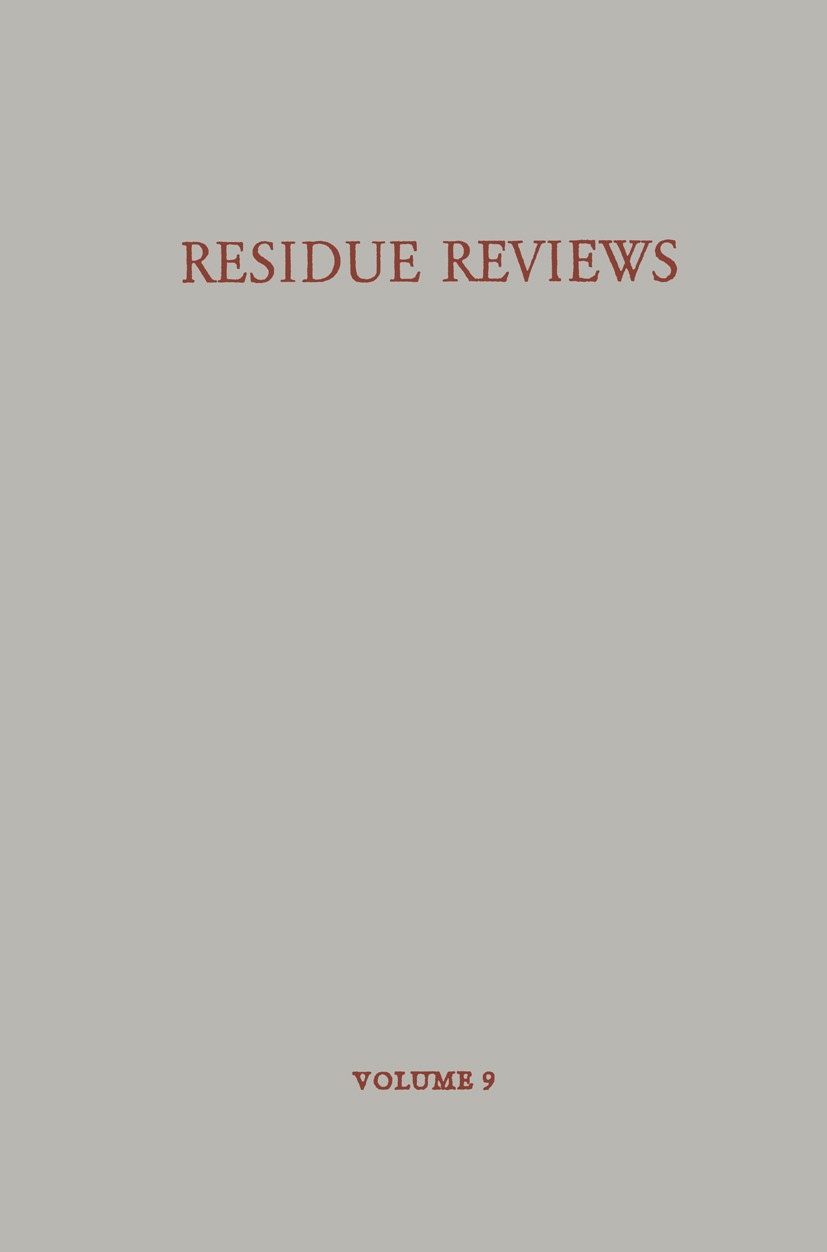 Titlebook: Residue Reviews / Rückstands-Berichte; Residues of Pesticid Francis A. Gunther Conference proceedings 1965 Springer-Verlag Berlin Heidelber Titlebook: Residue Reviews / Rückstands-Berichte; Residues of Pesticid Francis A. Gunther Conference proceedings 1965 Springer-Verlag Berlin Heidelber
