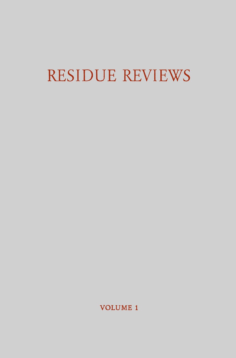 Titlebook: Residue Reviews / Rückstands-Berichte; Residues of Pesticid Francis A. Gunther Conference proceedings 1962 Springer-Verlag Berlin Heidelber Titlebook: Residue Reviews / Rückstands-Berichte; Residues of Pesticid Francis A. Gunther Conference proceedings 1962 Springer-Verlag Berlin Heidelber