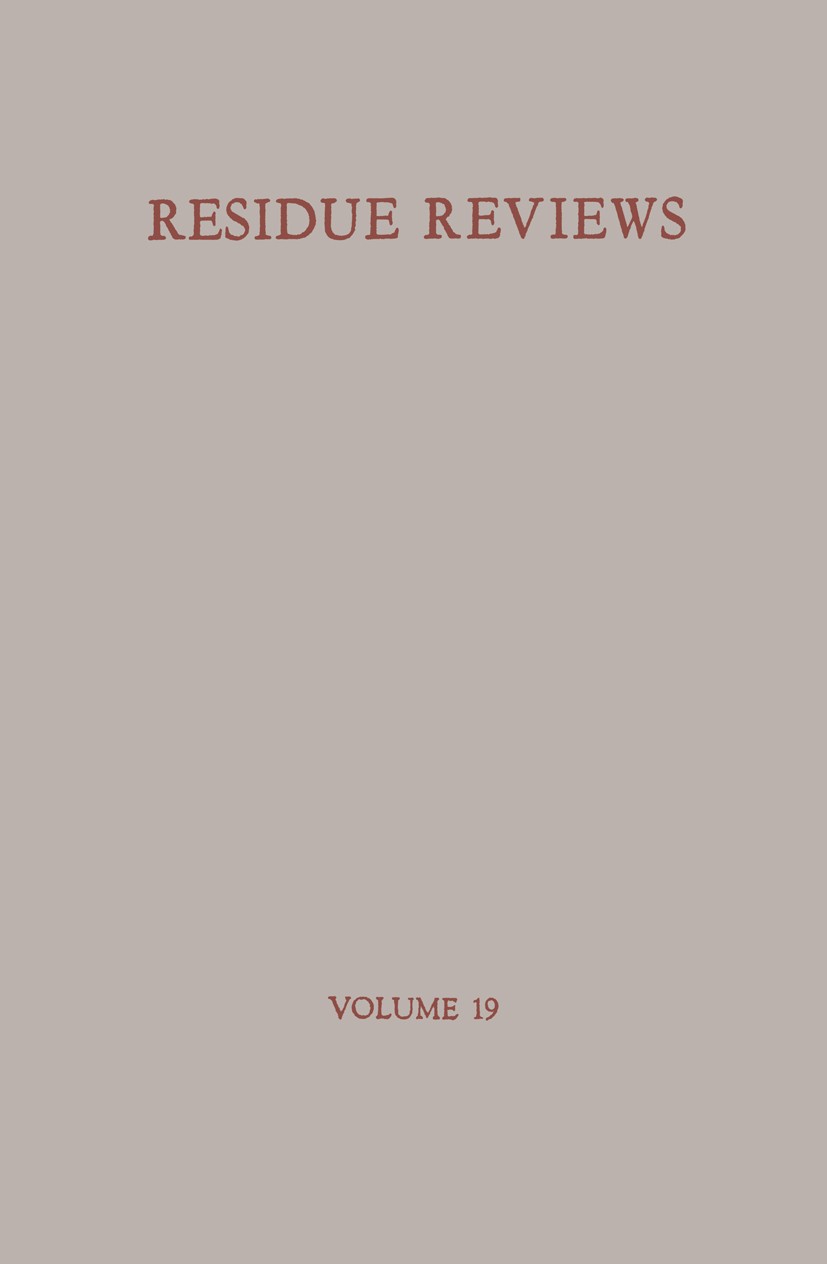 Titlebook: Residue Reviews/Rückstandsberichte; Francis A. Gunther Conference proceedings 1967 Springer-Verlag Berlin Heidelberg 1967 Drogen.chromatog Titlebook: Residue Reviews/Rückstandsberichte; Francis A. Gunther Conference proceedings 1967 Springer-Verlag Berlin Heidelberg 1967 Drogen.chromatog