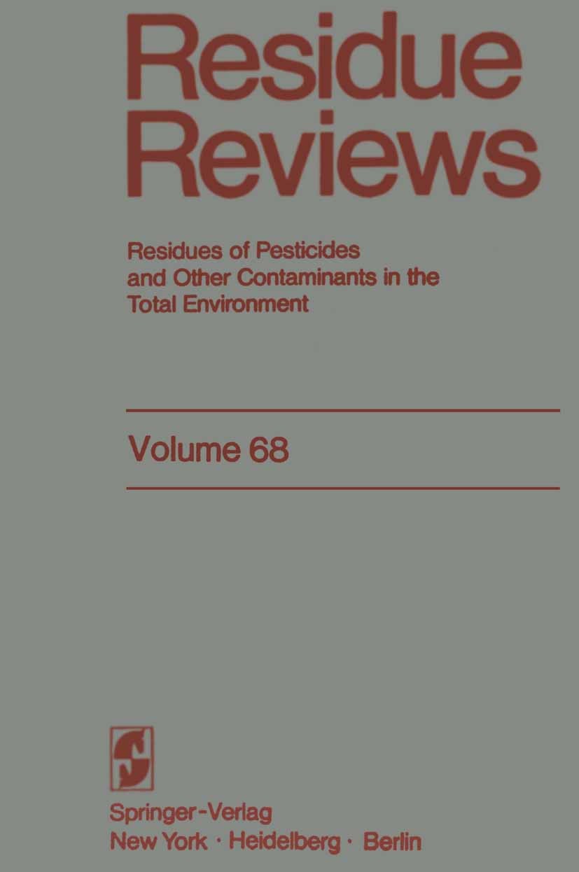 Titlebook: Residue Reviews; Residues of Pesticid Francis A. Gunther Conference proceedings 1977 Springer-Verlag New York Inc. 1977 contamination.envir Titlebook: Residue Reviews; Residues of Pesticid Francis A. Gunther Conference proceedings 1977 Springer-Verlag New York Inc. 1977 contamination.envir