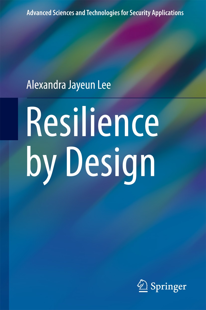 Titlebook: Resilience by Design; Alexandra Jayeun Lee Book 2016 Springer International Publishing Switzerland 2016 NGO response disasters.architectur Titlebook: Resilience by Design; Alexandra Jayeun Lee Book 2016 Springer International Publishing Switzerland 2016 NGO response disasters.architectur