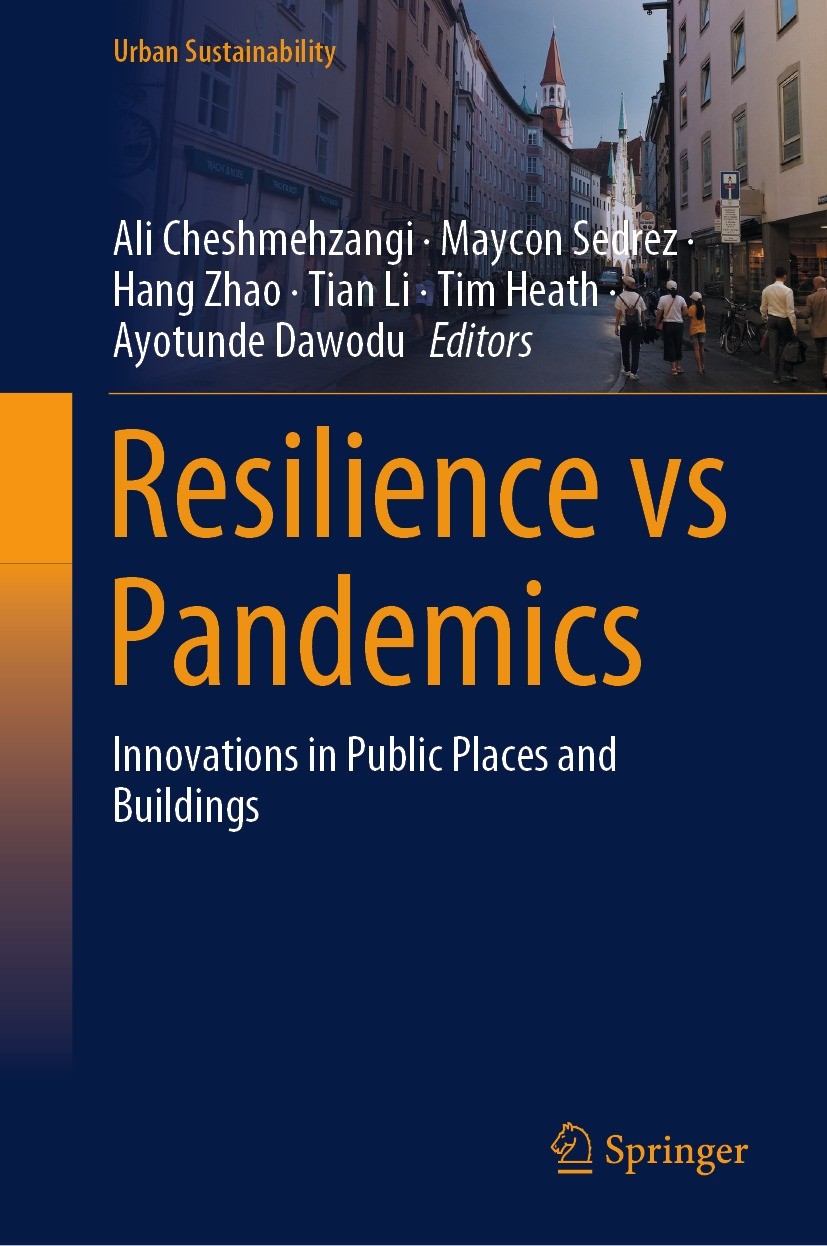 Titlebook: Resilience vs Pandemics; Innovations in Publi Ali Cheshmehzangi,Maycon Sedrez,Ayotunde Dawodu Book 2024 The Editor(s) (if applicable) and T Titlebook: Resilience vs Pandemics; Innovations in Publi Ali Cheshmehzangi,Maycon Sedrez,Ayotunde Dawodu Book 2024 The Editor(s) (if applicable) and T