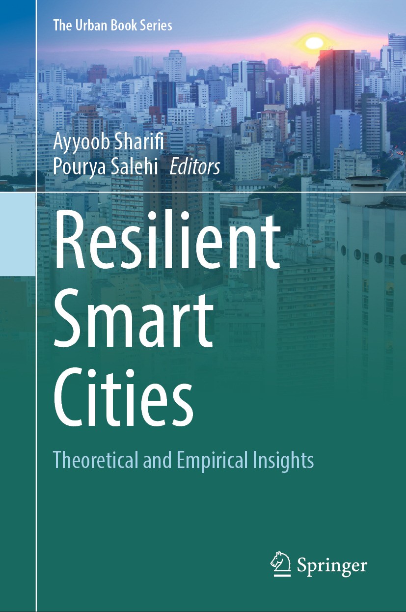 Titlebook: Resilient Smart Cities; Theoretical and Empi Ayyoob Sharifi,Pourya Salehi Book 2022 The Editor(s) (if applicable) and The Author(s), under Titlebook: Resilient Smart Cities; Theoretical and Empi Ayyoob Sharifi,Pourya Salehi Book 2022 The Editor(s) (if applicable) and The Author(s), under