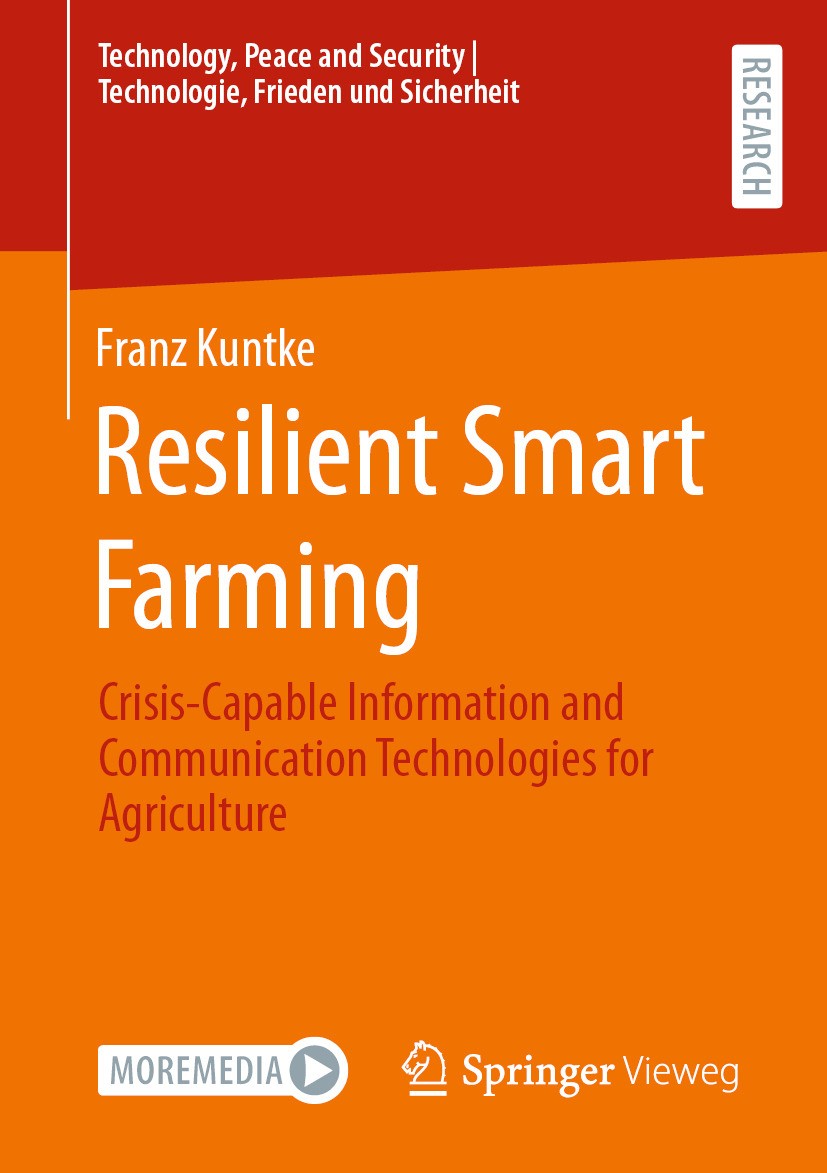 Titlebook: Resilient Smart Farming; Crisis-Capable Infor Franz Kuntke Book 2024 The Editor(s) (if applicable) and The Author(s), under exclusive licen Titlebook: Resilient Smart Farming; Crisis-Capable Infor Franz Kuntke Book 2024 The Editor(s) (if applicable) and The Author(s), under exclusive licen