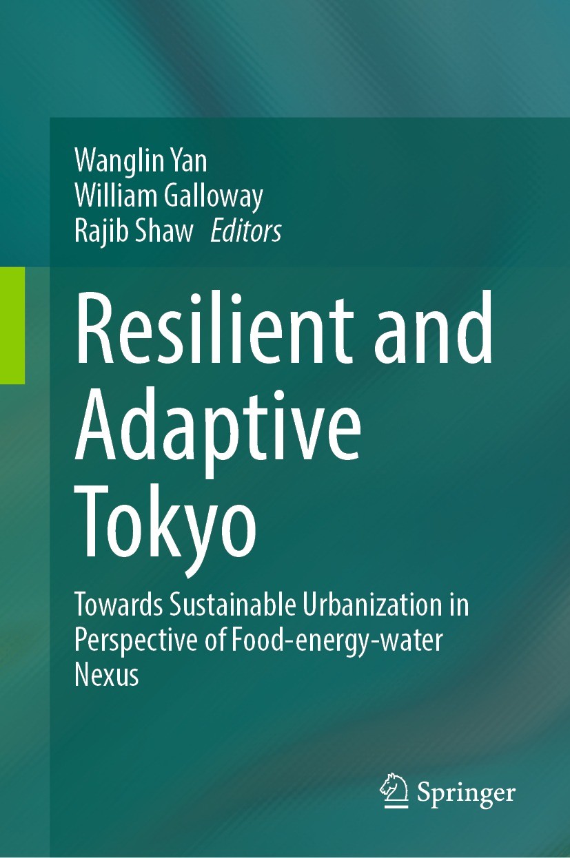 Titlebook: Resilient and Adaptive Tokyo; Towards Sustainable Wanglin Yan,William Galloway,Rajib Shaw Book 2024 The Editor(s) (if applicable) and The Titlebook: Resilient and Adaptive Tokyo; Towards Sustainable Wanglin Yan,William Galloway,Rajib Shaw Book 2024 The Editor(s) (if applicable) and The