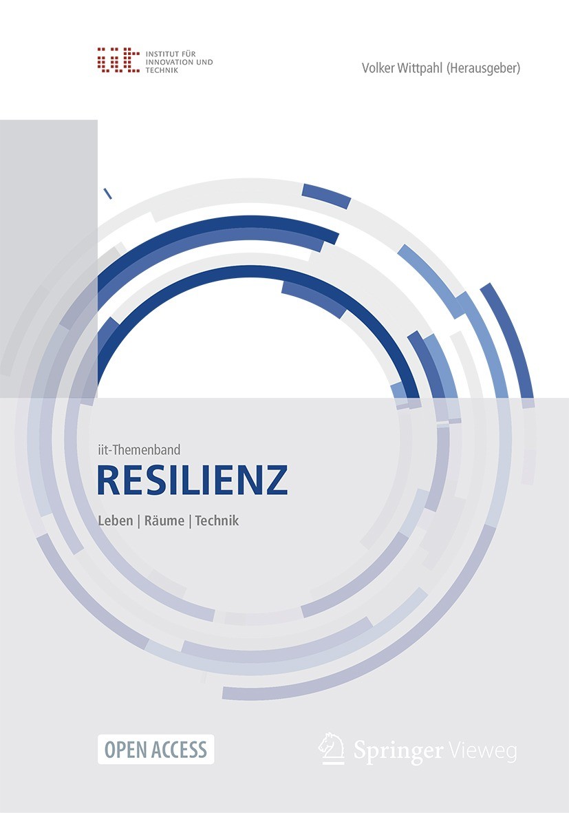 Titlebook: Resilienz; Leben - Räume - Tech Volker Wittpahl Book‘‘‘‘‘‘‘‘ 2023 VDI/VDE Innovation + Technik GmbH 2023 Open Access.Resilienz.Anpassungsst Titlebook: Resilienz; Leben - Räume - Tech Volker Wittpahl Book‘‘‘‘‘‘‘‘ 2023 VDI/VDE Innovation + Technik GmbH 2023 Open Access.Resilienz.Anpassungsst