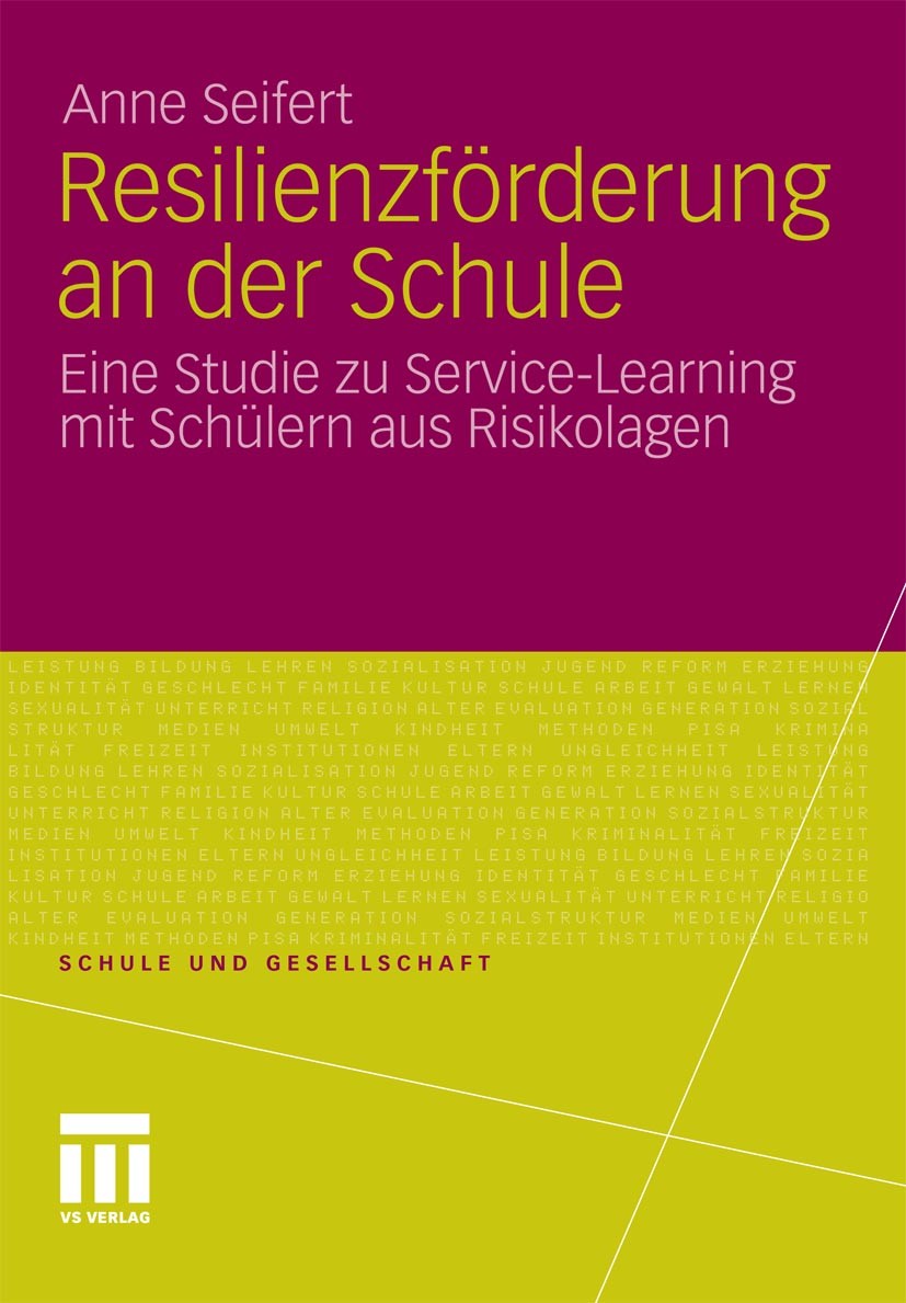 Titlebook: Resilienzförderung an der Schule; Eine Studie zu Servi Anne Seifert Book 2011 VS Verlag für Sozialwissenschaften | Springer Fachmedien Wies Titlebook: Resilienzförderung an der Schule; Eine Studie zu Servi Anne Seifert Book 2011 VS Verlag für Sozialwissenschaften | Springer Fachmedien Wies