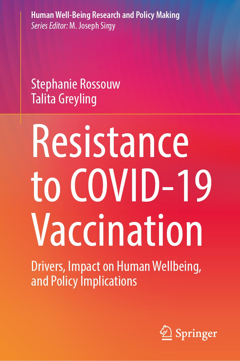 Titlebook: Resistance to COVID-19 Vaccination; Drivers, Impact on H Stephanie Rossouw,Talita Greyling Book 2024 The Editor(s) (if applicable) and The Titlebook: Resistance to COVID-19 Vaccination; Drivers, Impact on H Stephanie Rossouw,Talita Greyling Book 2024 The Editor(s) (if applicable) and The