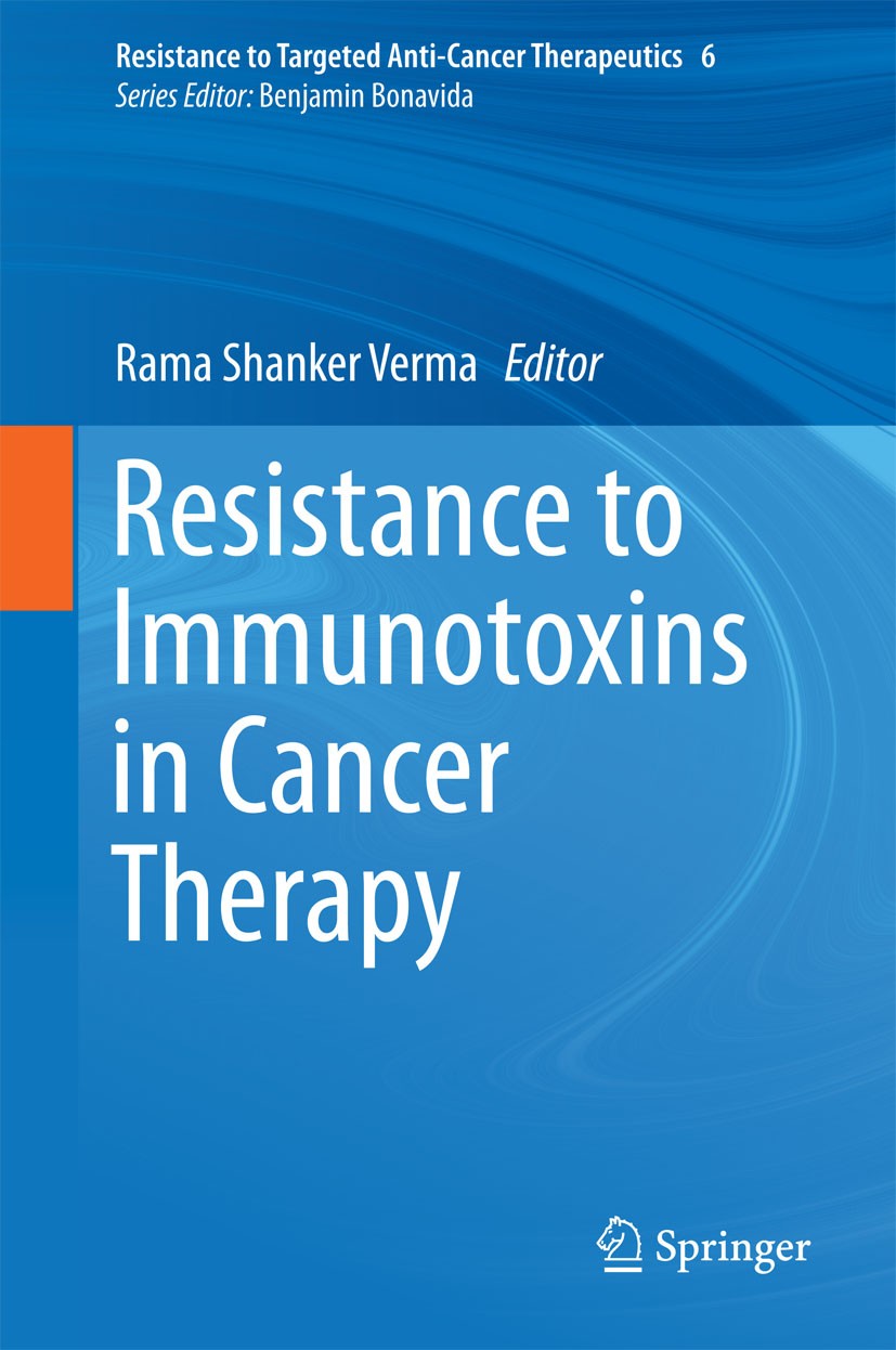 Titlebook: Resistance to Immunotoxins in Cancer Therapy; Rama Shanker Verma,Benjamin Bonavida Book 2015 Springer International Publishing Switzerland Titlebook: Resistance to Immunotoxins in Cancer Therapy; Rama Shanker Verma,Benjamin Bonavida Book 2015 Springer International Publishing Switzerland