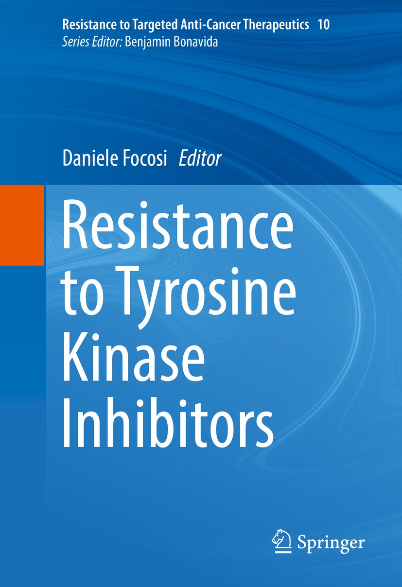 Titlebook: Resistance to Tyrosine Kinase Inhibitors; Daniele Focosi Book 2016 Springer International Publishing Switzerland 2016 Cancer Cells.Inhibit Titlebook: Resistance to Tyrosine Kinase Inhibitors; Daniele Focosi Book 2016 Springer International Publishing Switzerland 2016 Cancer Cells.Inhibit