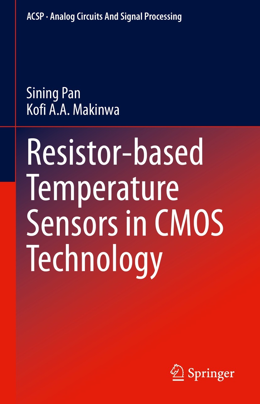 Titlebook: Resistor-based Temperature Sensors in CMOS Technology; Sining Pan,Kofi A.A. Makinwa Book 2022 The Editor(s) (if applicable) and The Author Titlebook: Resistor-based Temperature Sensors in CMOS Technology; Sining Pan,Kofi A.A. Makinwa Book 2022 The Editor(s) (if applicable) and The Author