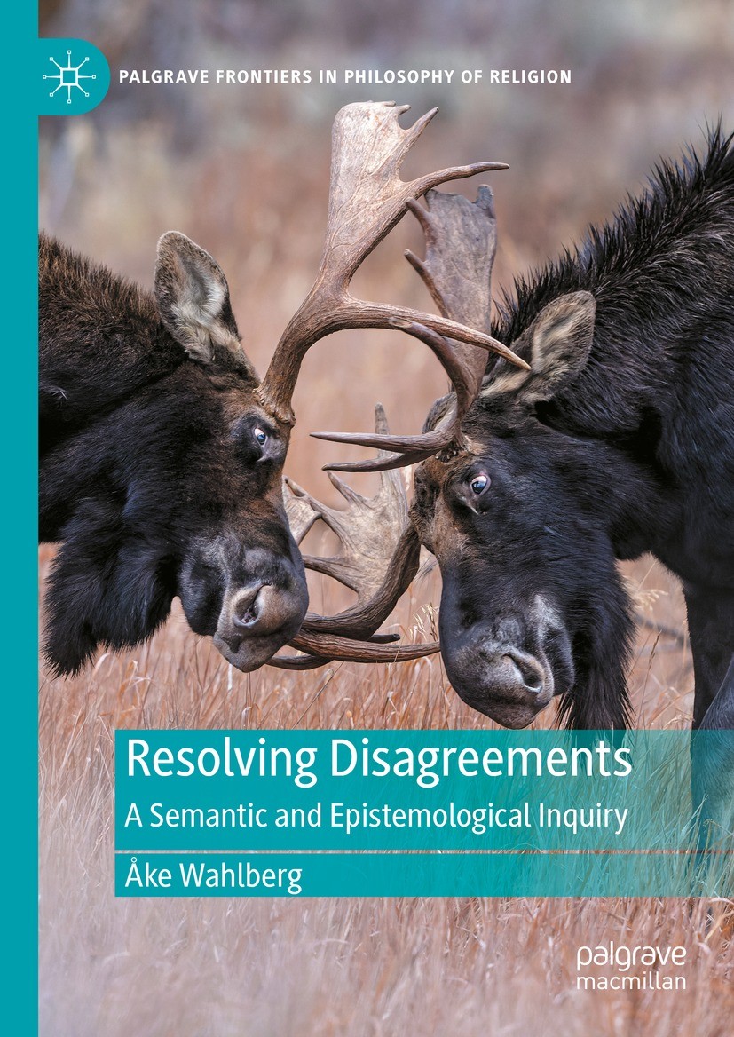 Titlebook: Resolving Disagreements; A Semantic and Epist Åke Wahlberg Book 2024 The Editor(s) (if applicable) and The Author(s), under exclusive licen Titlebook: Resolving Disagreements; A Semantic and Epist Åke Wahlberg Book 2024 The Editor(s) (if applicable) and The Author(s), under exclusive licen