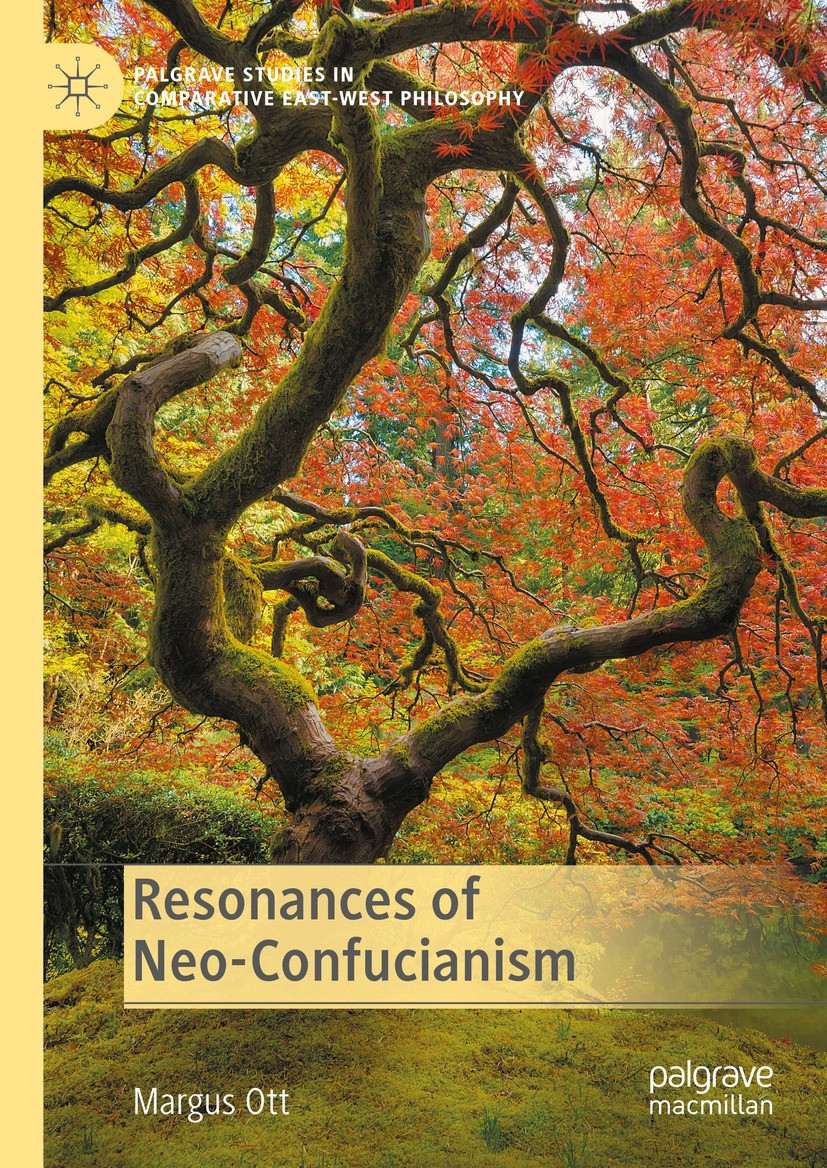 Titlebook: Resonances of Neo-Confucianism; Margus Ott Book 2024 The Editor(s) (if applicable) and The Author(s), under exclusive license to Springer Titlebook: Resonances of Neo-Confucianism; Margus Ott Book 2024 The Editor(s) (if applicable) and The Author(s), under exclusive license to Springer