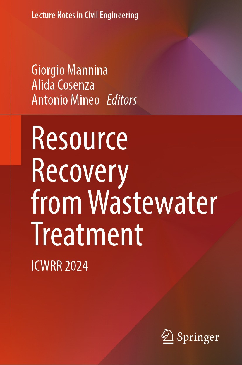 Titlebook: Resource Recovery from Wastewater Treatment; ICWRR 2024 Giorgio Mannina,Alida Cosenza,Antonio Mineo Conference proceedings 2024 The Editor( Titlebook: Resource Recovery from Wastewater Treatment; ICWRR 2024 Giorgio Mannina,Alida Cosenza,Antonio Mineo Conference proceedings 2024 The Editor(