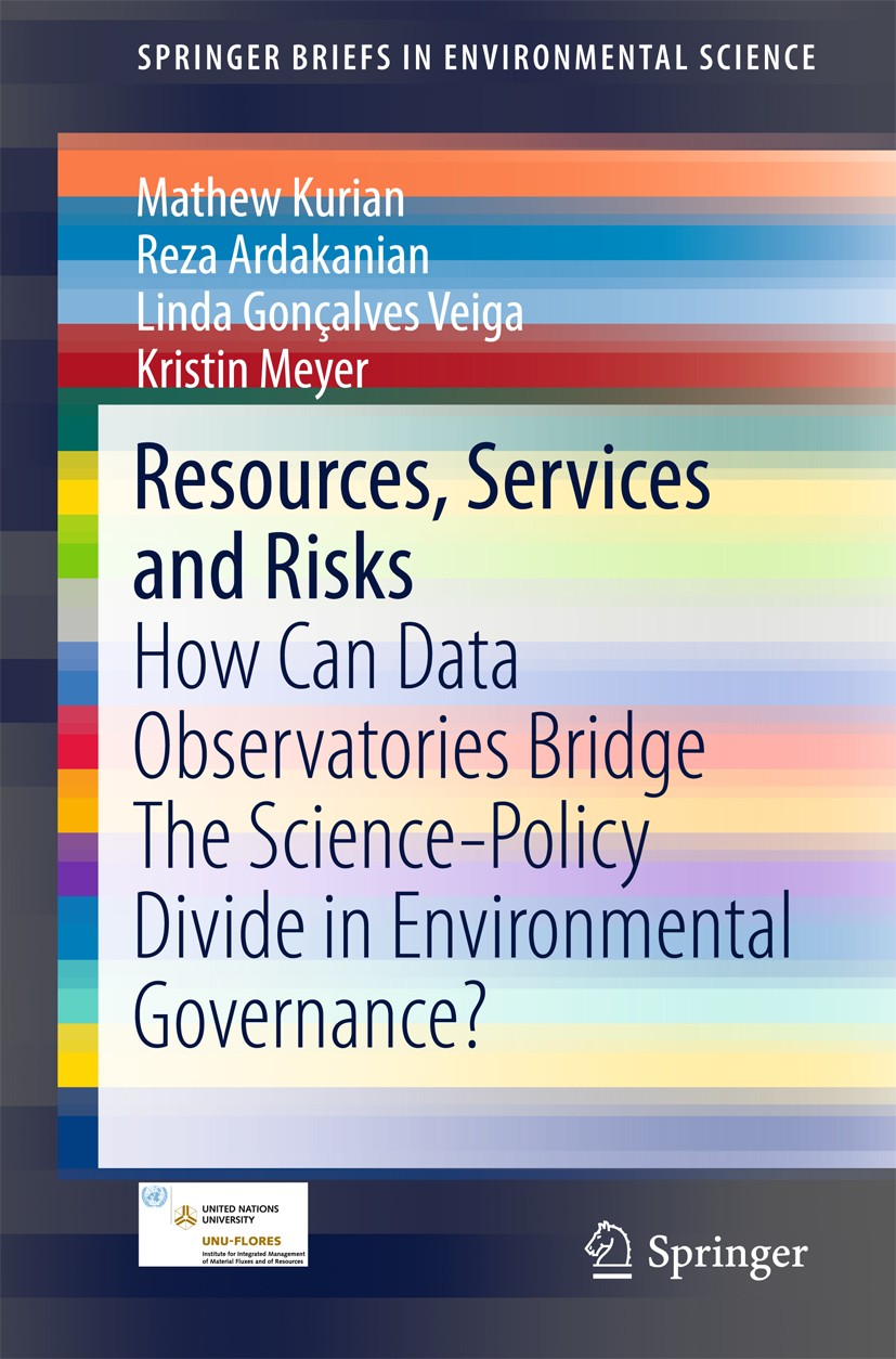 Titlebook: Resources, Services and Risks; How Can Data Observa Mathew Kurian,Reza Ardakanian,Kristin Meyer Book 2016 Copyright © United Nations Univer Titlebook: Resources, Services and Risks; How Can Data Observa Mathew Kurian,Reza Ardakanian,Kristin Meyer Book 2016 Copyright © United Nations Univer