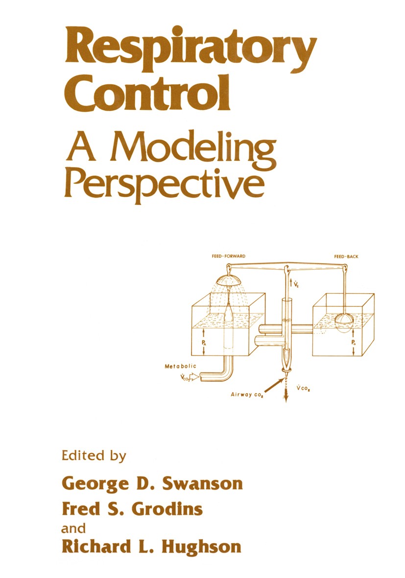 Titlebook: Respiratory Control; A Modeling Perspecti George D. Swanson,Fred S. Grodins,Richard L. Hughs Book 1989 Plenum Press, New York 1989 Multivar Titlebook: Respiratory Control; A Modeling Perspecti George D. Swanson,Fred S. Grodins,Richard L. Hughs Book 1989 Plenum Press, New York 1989 Multivar