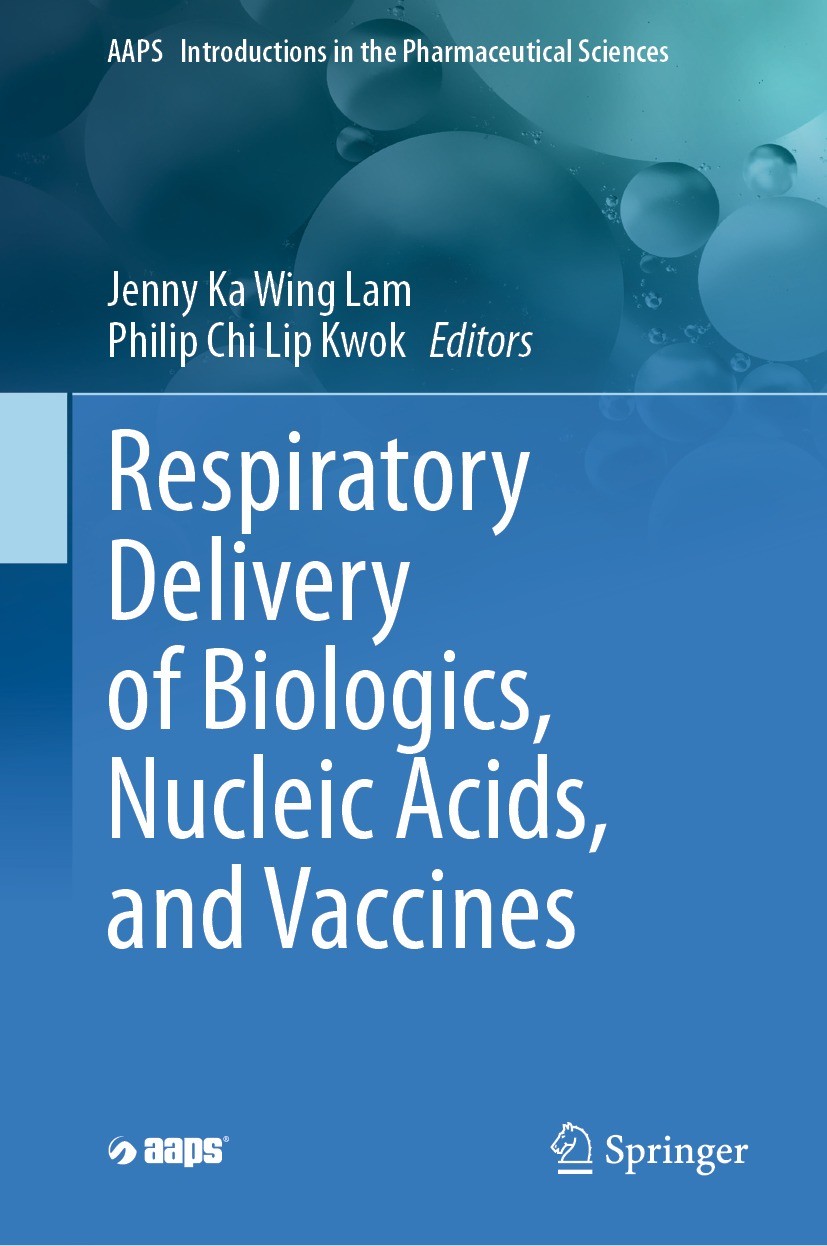 Titlebook: Respiratory Delivery of Biologics, Nucleic Acids, and Vaccines; Jenny Lam,Philip Chi Lip Kwok Book 2023 American Association of Pharmaceut Titlebook: Respiratory Delivery of Biologics, Nucleic Acids, and Vaccines; Jenny Lam,Philip Chi Lip Kwok Book 2023 American Association of Pharmaceut
