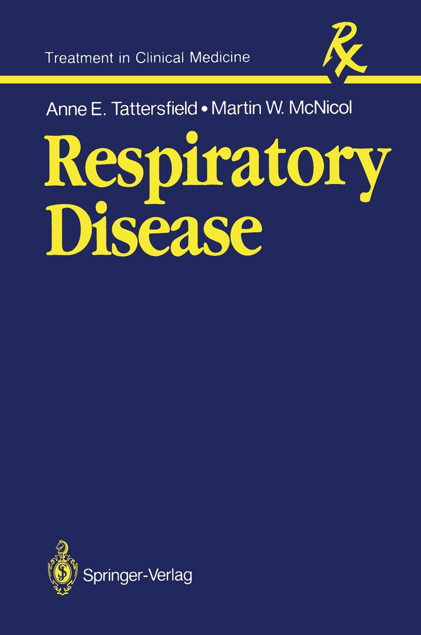 Titlebook: Respiratory Disease; Anne E. Tattersfield,Martin W. McNicol Textbook 1987 Springer-Verlag Berlin Heidelberg 1987 asthma.chemotherapy.defen Titlebook: Respiratory Disease; Anne E. Tattersfield,Martin W. McNicol Textbook 1987 Springer-Verlag Berlin Heidelberg 1987 asthma.chemotherapy.defen