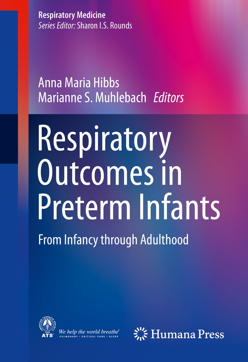 Titlebook: Respiratory Outcomes in Preterm Infants; From Infancy through Anna Maria Hibbs,Marianne S. Muhlebach Book 2017 Springer International Publ Titlebook: Respiratory Outcomes in Preterm Infants; From Infancy through Anna Maria Hibbs,Marianne S. Muhlebach Book 2017 Springer International Publ