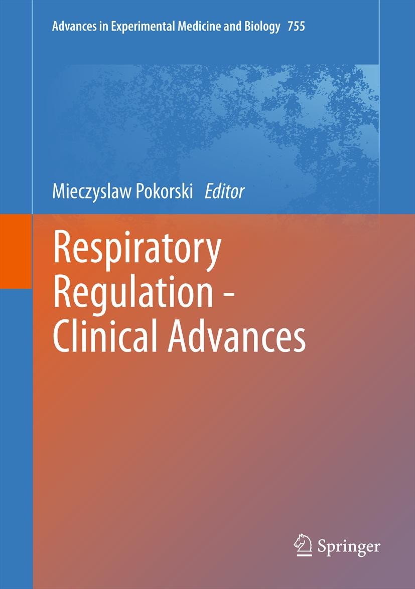 Titlebook: Respiratory Regulation - Clinical Advances; Mieczyslaw Pokorski Conference proceedings 2013 The Editor(s) (if applicable) and The Author(s Titlebook: Respiratory Regulation - Clinical Advances; Mieczyslaw Pokorski Conference proceedings 2013 The Editor(s) (if applicable) and The Author(s