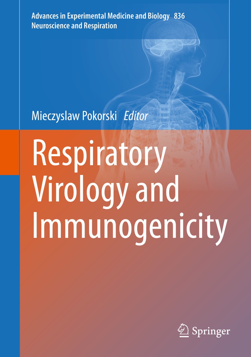 Titlebook: Respiratory Virology and Immunogenicity; Mieczyslaw Pokorski Book 2015 Springer International Publishing Switzerland 2015 Antihemagglutini Titlebook: Respiratory Virology and Immunogenicity; Mieczyslaw Pokorski Book 2015 Springer International Publishing Switzerland 2015 Antihemagglutini