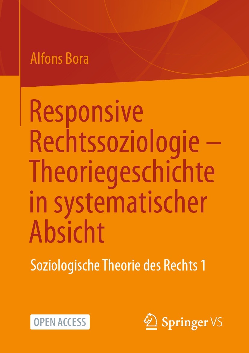 Titlebook: Responsive Rechtssoziologie – Theoriegeschichte in systematischer Absicht; Soziologische Theori Alfons Bora Textbook‘‘‘‘‘‘‘‘ 2023 Der/die H Titlebook: Responsive Rechtssoziologie – Theoriegeschichte in systematischer Absicht; Soziologische Theori Alfons Bora Textbook‘‘‘‘‘‘‘‘ 2023 Der/die H