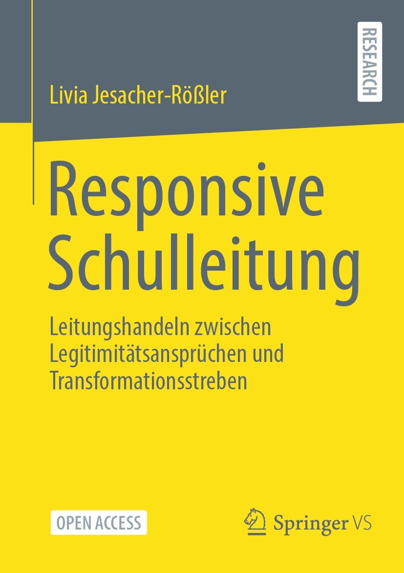 Titlebook: Responsive Schulleitung; Leitungshandeln zwis Livia Jesacher-Rößler Book‘‘‘‘‘‘‘‘ 2023 Der/die Herausgeber bzw. der/die Autor(en) 2023 Open Titlebook: Responsive Schulleitung; Leitungshandeln zwis Livia Jesacher-Rößler Book‘‘‘‘‘‘‘‘ 2023 Der/die Herausgeber bzw. der/die Autor(en) 2023 Open