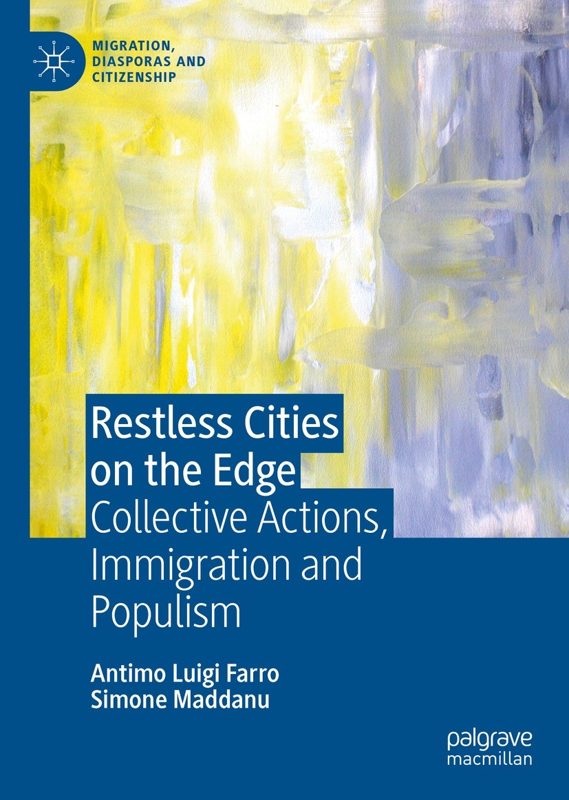 Titlebook: Restless Cities on the Edge; Collective Actions, Antimo Luigi Farro,Simone Maddanu Book 2021 The Editor(s) (if applicable) and The Author( Titlebook: Restless Cities on the Edge; Collective Actions, Antimo Luigi Farro,Simone Maddanu Book 2021 The Editor(s) (if applicable) and The Author(