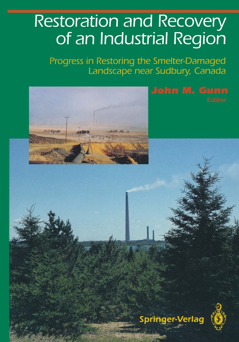 Titlebook: Restoration and Recovery of an Industrial Region; Progress in Restorin John M. Gunn Book 1995 Springer-Verlag New York Inc. 1995 Monitoring Titlebook: Restoration and Recovery of an Industrial Region; Progress in Restorin John M. Gunn Book 1995 Springer-Verlag New York Inc. 1995 Monitoring
