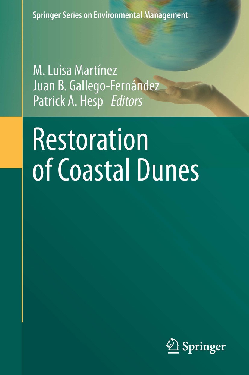 Titlebook: Restoration of Coastal Dunes; M. Luisa Martínez,Juan B. Gallego-Fernández,Patric Book 2013 Springer-Verlag Berlin Heidelberg 2013 Coastal Titlebook: Restoration of Coastal Dunes; M. Luisa Martínez,Juan B. Gallego-Fernández,Patric Book 2013 Springer-Verlag Berlin Heidelberg 2013 Coastal