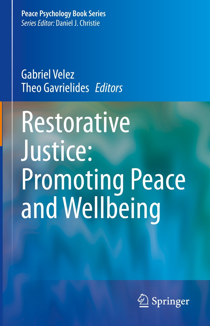 Titlebook: Restorative Justice: Promoting Peace and Wellbeing; Gabriel Velez,Theo Gavrielides Book 2022 The Editor(s) (if applicable) and The Author( Titlebook: Restorative Justice: Promoting Peace and Wellbeing; Gabriel Velez,Theo Gavrielides Book 2022 The Editor(s) (if applicable) and The Author(