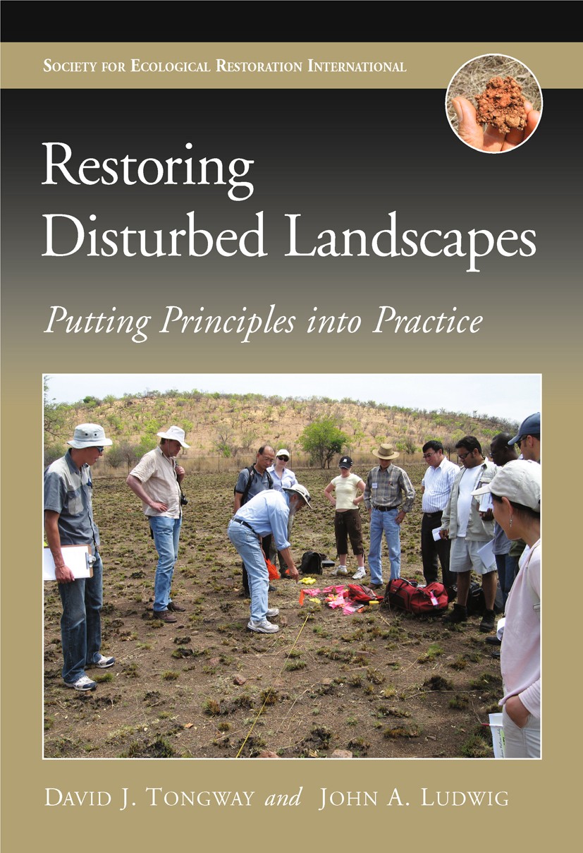 Titlebook: Restoring Disturbed Landscapes; Putting Principles i David J. Tongway,John A. Ludwig Book 2011Latest edition David J. Tongway and John A. L Titlebook: Restoring Disturbed Landscapes; Putting Principles i David J. Tongway,John A. Ludwig Book 2011Latest edition David J. Tongway and John A. L