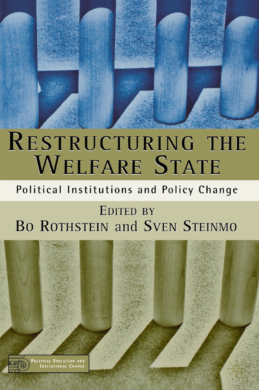 Titlebook: Restructuring The Welfare State; Political Institutio Bo Rothstein (August Röhss Chair in Political Scie Book 2002 Palgrave Macmillan, a di Titlebook: Restructuring The Welfare State; Political Institutio Bo Rothstein (August Röhss Chair in Political Scie Book 2002 Palgrave Macmillan, a di