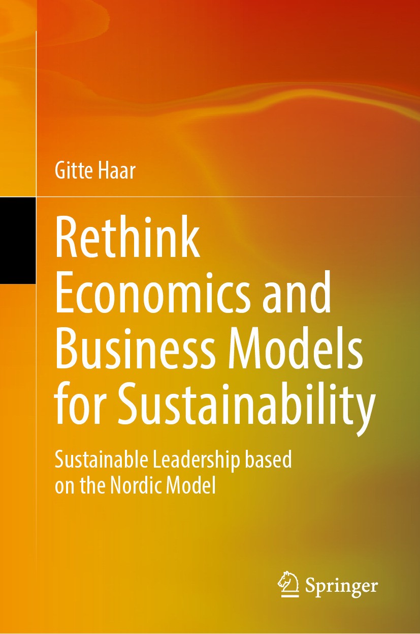 Titlebook: Rethink Economics and Business Models for Sustainability; Sustainable Leadersh Gitte Haar Book 2024 The Editor(s) (if applicable) and The A Titlebook: Rethink Economics and Business Models for Sustainability; Sustainable Leadersh Gitte Haar Book 2024 The Editor(s) (if applicable) and The A