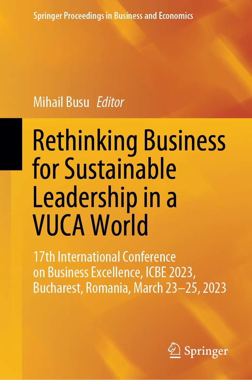 Titlebook: Rethinking Business for Sustainable Leadership in a VUCA World; 17th International C Mihail Busu Conference proceedings 2024 The Editor(s) Titlebook: Rethinking Business for Sustainable Leadership in a VUCA World; 17th International C Mihail Busu Conference proceedings 2024 The Editor(s)