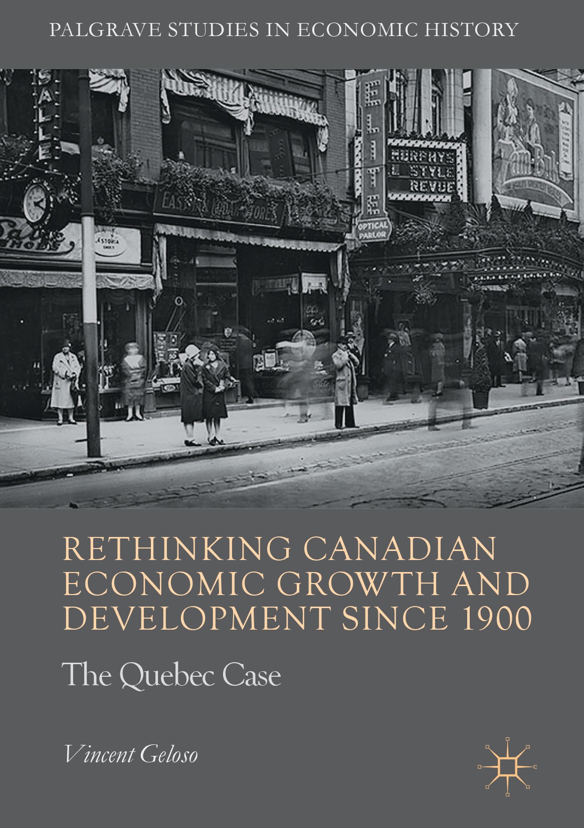 Titlebook: Rethinking Canadian Economic Growth and Development since 1900; The Quebec Case Vincent Geloso Book 2017 The Editor(s) (if applicable) and Titlebook: Rethinking Canadian Economic Growth and Development since 1900; The Quebec Case Vincent Geloso Book 2017 The Editor(s) (if applicable) and