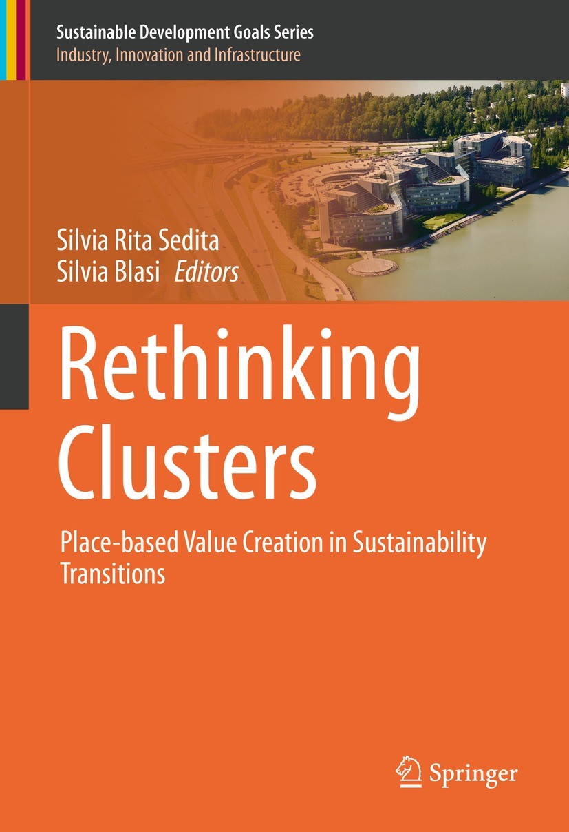Titlebook: Rethinking Clusters; Place-based Value Cr Silvia Rita Sedita,Silvia Blasi Book 2021 The Editor(s) (if applicable) and The Author(s), under Titlebook: Rethinking Clusters; Place-based Value Cr Silvia Rita Sedita,Silvia Blasi Book 2021 The Editor(s) (if applicable) and The Author(s), under