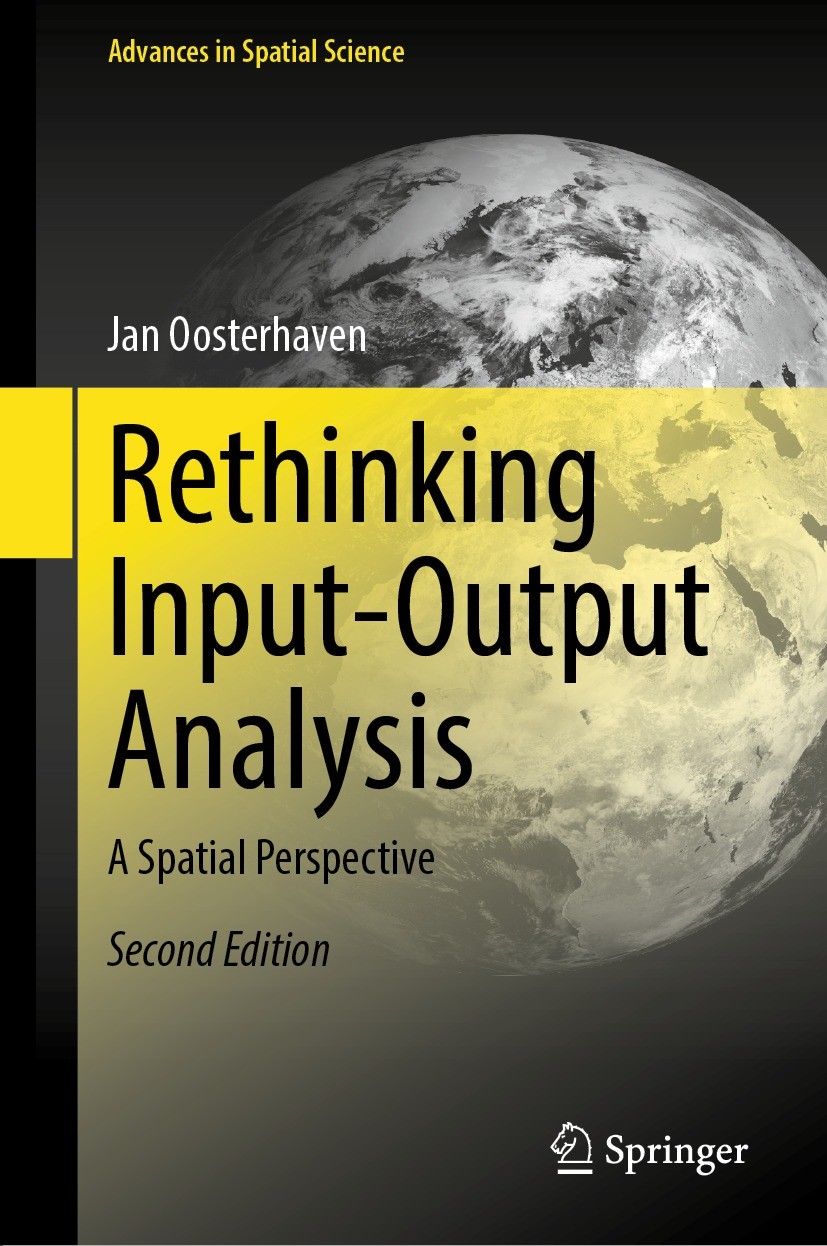 Titlebook: Rethinking Input-Output Analysis; A Spatial Perspectiv Jan Oosterhaven Textbook 2022Latest edition The Editor(s) (if applicable) and The Au Titlebook: Rethinking Input-Output Analysis; A Spatial Perspectiv Jan Oosterhaven Textbook 2022Latest edition The Editor(s) (if applicable) and The Au