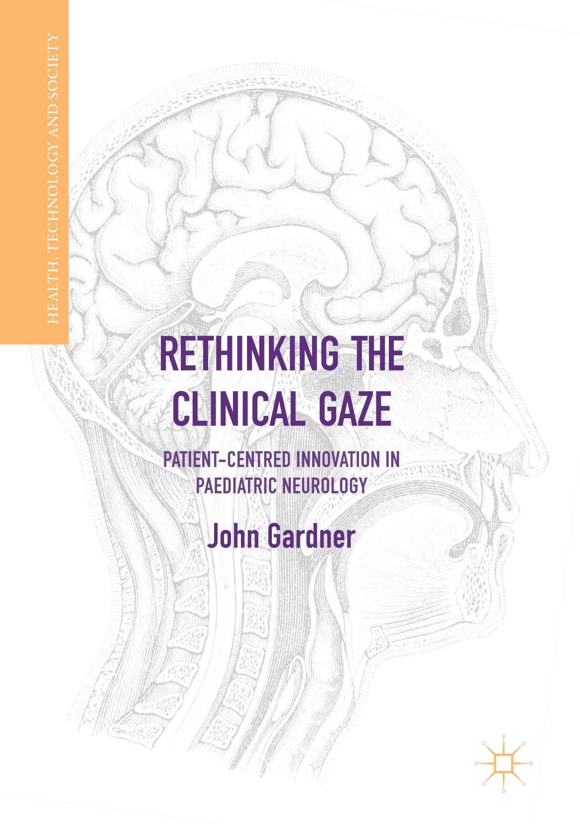 Titlebook: Rethinking the Clinical Gaze; Patient-centred Inno John Gardner Book 2017 The Editor(s) (if applicable) and The Author(s) 2017 STS.Paediatr Titlebook: Rethinking the Clinical Gaze; Patient-centred Inno John Gardner Book 2017 The Editor(s) (if applicable) and The Author(s) 2017 STS.Paediatr