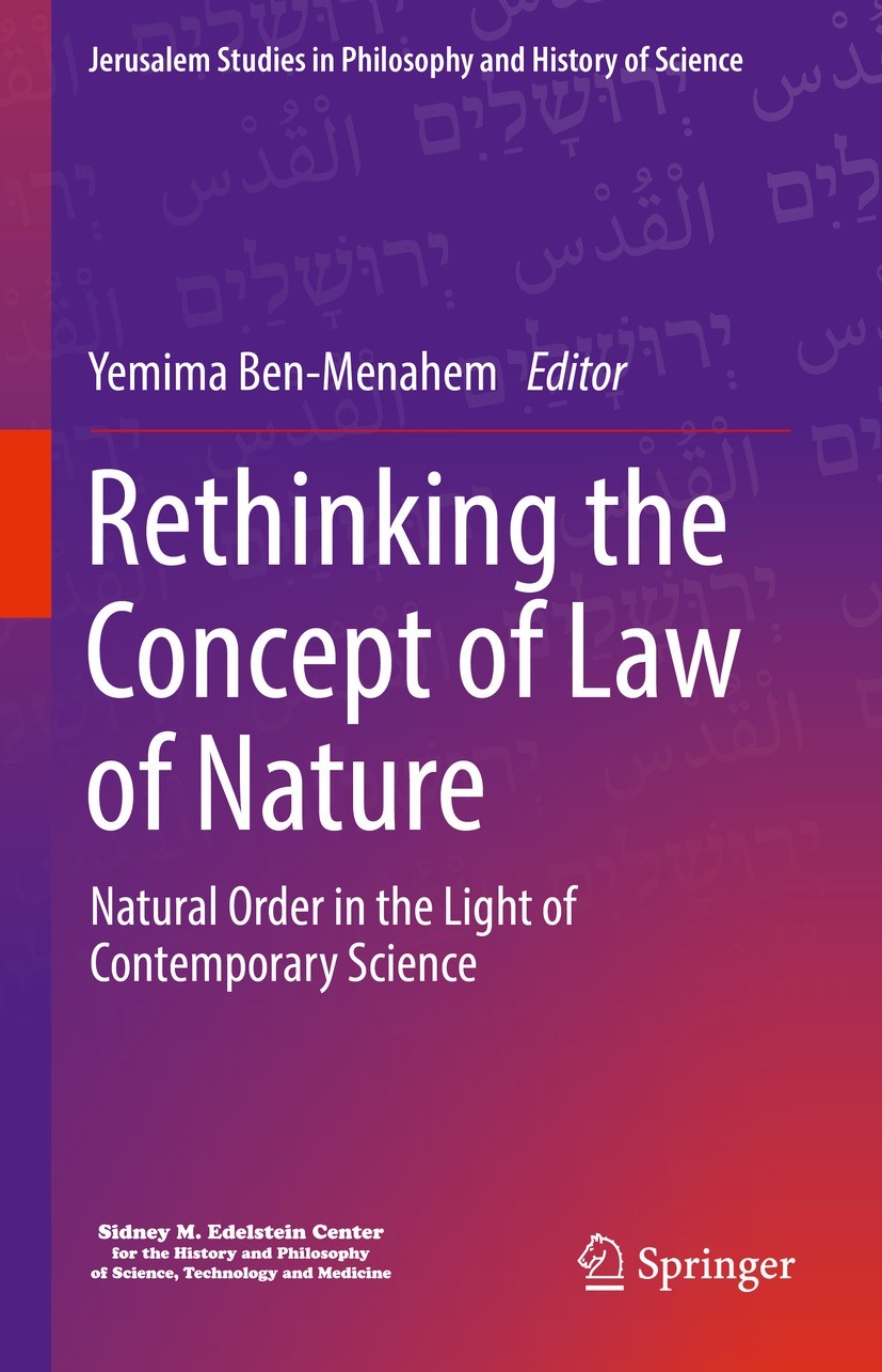 Titlebook: Rethinking the Concept of Law of Nature; Natural Order in the Yemima Ben-Menahem Book 2022 The Editor(s) (if applicable) and The Author(s), Titlebook: Rethinking the Concept of Law of Nature; Natural Order in the Yemima Ben-Menahem Book 2022 The Editor(s) (if applicable) and The Author(s),