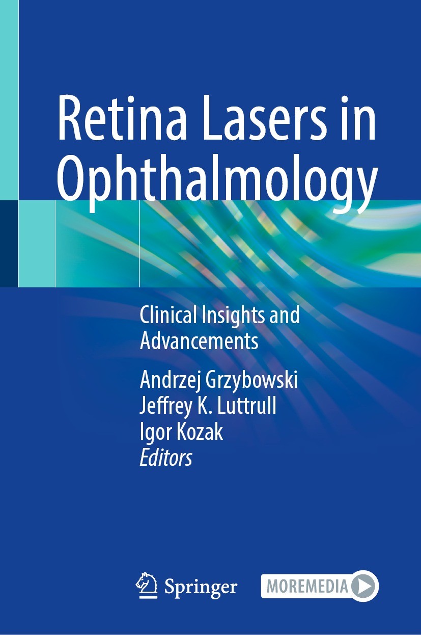 Titlebook: Retina Lasers in Ophthalmology; Clinical Insights an Andrzej Grzybowski,Jeffrey K. Luttrull,Igor Kozak Book 2023 The Editor(s) (if applicab Titlebook: Retina Lasers in Ophthalmology; Clinical Insights an Andrzej Grzybowski,Jeffrey K. Luttrull,Igor Kozak Book 2023 The Editor(s) (if applicab